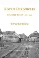 Kotan Chronicles: Selected Poems 1928-1943