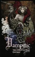 Vampiric: Tales of Blood and Roses from Japan
