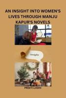 An Insight Into Women's Lives Through Manju Kapur's Novels