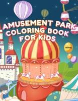 Amusement Park Coloring Book For Kids