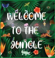 Wellcome to the Jungle: Activity Book for Kids, Large Format, Ages 3-8. Great Gift for Boys &amp; Girls.
