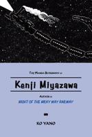 The Manga Biography of Kenji Miyazawa, Author of "Night of the Milky Way Railway"