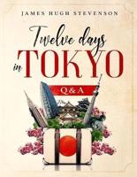 Twelve Days in Tokyo