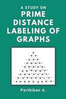 A Study on Prime Distance Labeling of Graphs