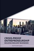 Crisis-Proof Entrepreneurship