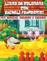 Libro Da Colorare Con Animali Fantastici Per Bambini, Ragazze E Ragazzi