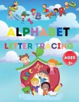 Alphabet letter tracing ages 3+: Alphabet Handwriting Practice workbook for kids: Preschool writing Workbook / Easy to Trace, Write, Color, and Learn Alphabet Practice Handwriting
