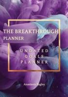 The Breakthrough Planner Purple Dream - Undated Goals Planner