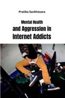 Mental Health and Aggression in Internet Addicts