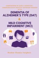 Communicative Deficits Between Persons With Dementia of Alzheimers Type (DAT) & Mild Cognitive Impairment (MCI)