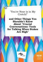 "You're Nose is in My Crotch!" and Other Things You Shouldn't Know About "C