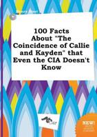 100 Facts About "The Coincidence of Callie and Kayden" That Even the CIA Do