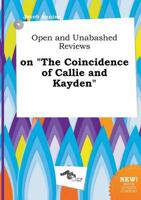 Open and Unabashed Reviews on "The Coincidence of Callie and Kayden"