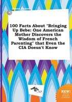 100 Facts About "Bringing Up Bebe