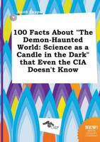 100 Facts About "The Demon-Haunted World