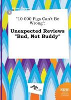 "10 000 Pigs Can't Be Wrong"