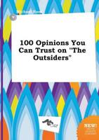 100 Opinions You Can Trust on "The Outsiders"
