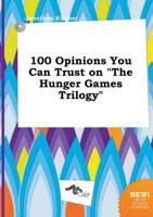 100 Opinions You Can Trust on "The Hunger Games Trilogy"