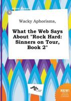 Wacky Aphorisms, What the Web Says About "Rock Hard