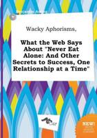 Wacky Aphorisms, What the Web Says About "Never Eat Alone