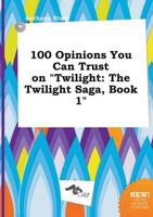 100 Opinions You Can Trust on "Twilight