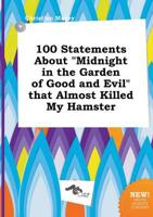 100 Statements About "Midnight in the Garden of Good and Evil" That Almost