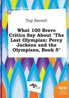 Top Secret! What 100 Brave Critics Say About "The Last Olympian