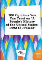 100 Opinions You Can Trust on "A People's History of the United States