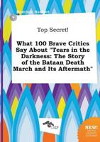 Top Secret! What 100 Brave Critics Say About "Tears in the Darkness