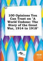 100 Opinions You Can Trust on "A World Undone