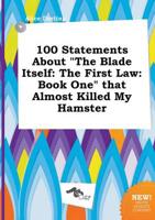 100 Statements About "The Blade Itself