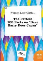 Women Love Girth... The Fattest 100 Facts on "Dave Barry Does Japan"