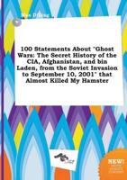 100 Statements About "Ghost Wars