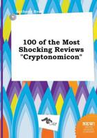 100 of the Most Shocking Reviews "Cryptonomicon"