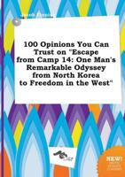 100 Opinions You Can Trust on "Escape from Camp 14