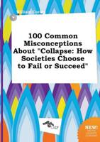 100 Common Misconceptions About "Collapse