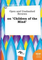 Open and Unabashed Reviews on "Children of the Mind"