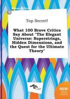 Top Secret! What 100 Brave Critics Say About "The Elegant Universe