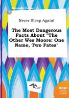 Never Sleep Again! The Most Dangerous Facts About "The Other Wes Moore