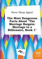 Never Sleep Again! The Most Dangerous Facts About "The Marriage Bargain