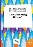 Most Intimate Revelations About "The Gathering Storm"