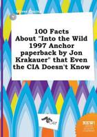 100 Facts About "Into the Wild 1997 Anchor Paperback by Jon Krakauer" That