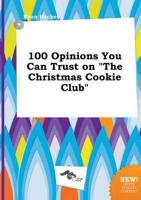 100 Opinions You Can Trust on "The Christmas Cookie Club"