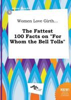 Women Love Girth... The Fattest 100 Facts on "For Whom the Bell Tolls"