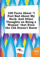 100 Facts About "I Feel Bad About My Neck