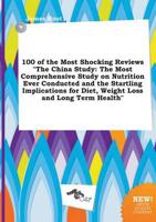 100 of the Most Shocking Reviews "The China Study