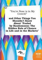 "You're Nose is in My Crotch!" and Other Things You Shouldn't Know About "F