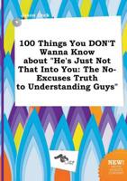 100 Things You DON'T Wanna Know About "He's Just Not That Into You