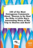 100 of the Most Outrageous Comments About "Heaven is for Real for Kids