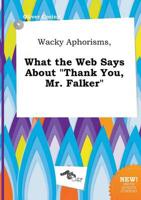 Wacky Aphorisms, What the Web Says About "Thank You, Mr. Falker"